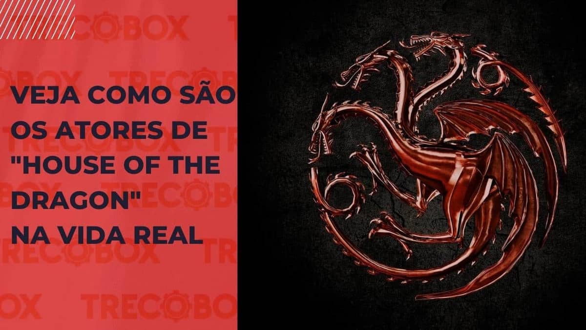 Veja como são os atores de House of the Dragon na vida real