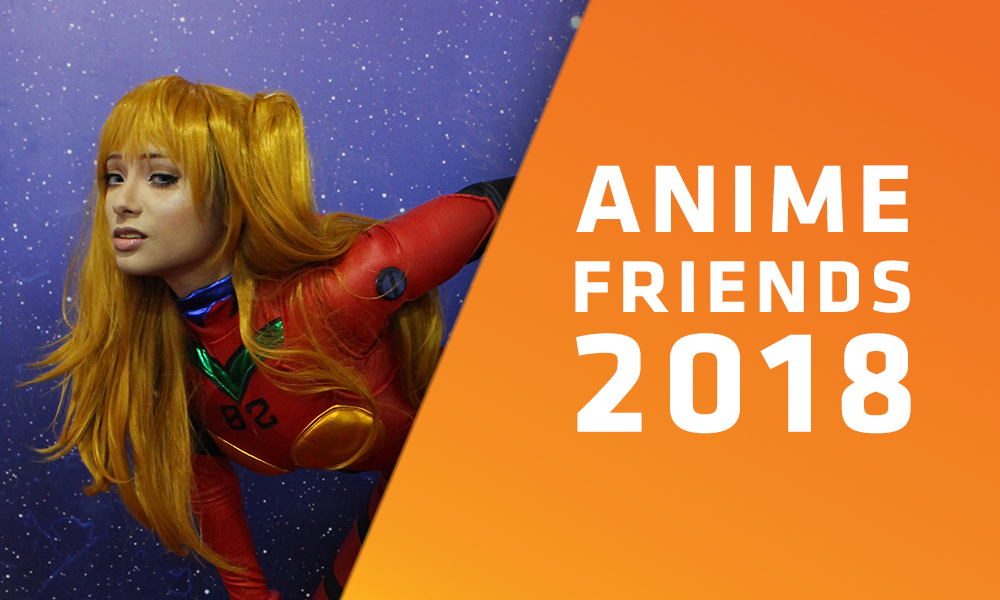 Anime Friends 2018 agita São Paulo. Saiba o que rolou por lá